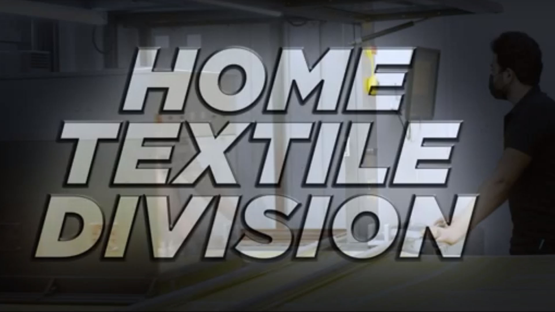 Home Textile Division